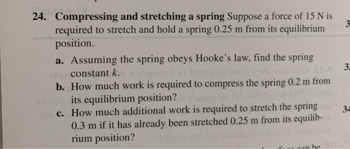 Solved 3 3: 24. Compressing and stretching a spring Suppose | Chegg.com