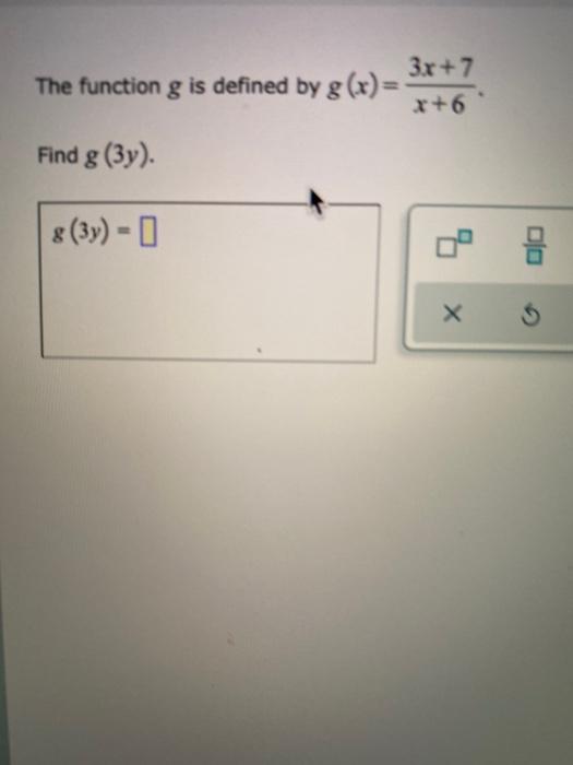 Solved The function g is defined by g(x)= 3x +7 x+6 Find | Chegg.com