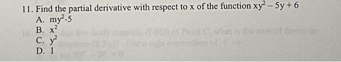 Solved 11. Find the partial derivative with respect to x of | Chegg.com