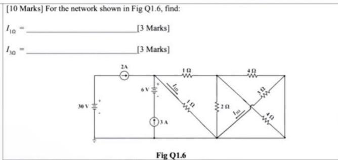 Solved [10 Marks] For the network shown in Fig Q1.6, find I | Chegg.com