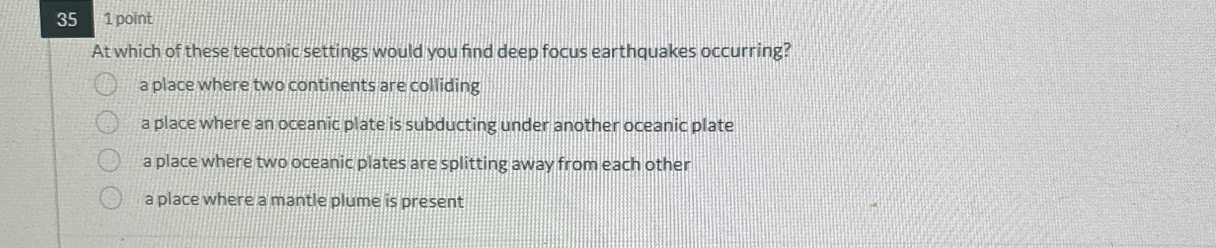 Solved 35 1 ﻿pointAt which of these tectonic settings would