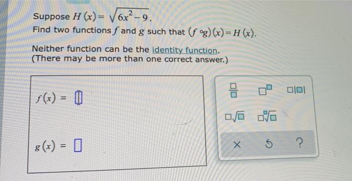 Solved Suppose H X V 6x2 9 √6x²9 Find Two Functions F