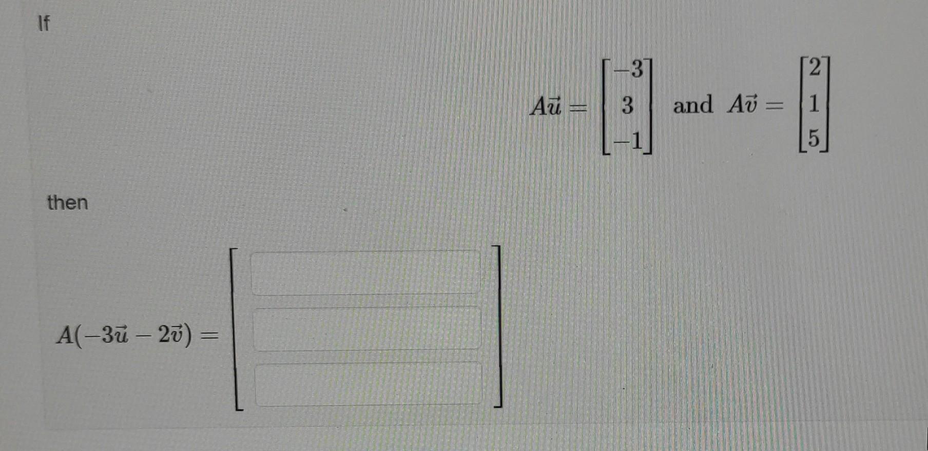 Solved Au⎣⎡−33−1⎦⎤ And Av⎣⎡215⎦⎤ Then 4776