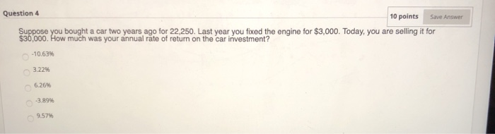 Solved Question 4 10 points Save Answer Suppose you bought a | Chegg.com