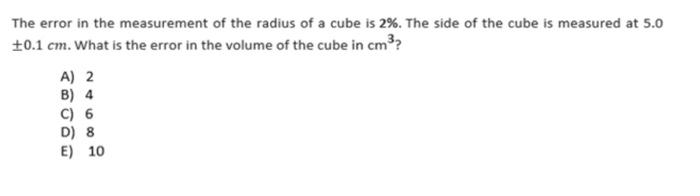 Solved The error in the measurement of the radius of a cube | Chegg.com