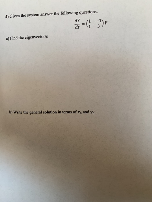 Solved 4) Given the system answer the following questions. a | Chegg.com