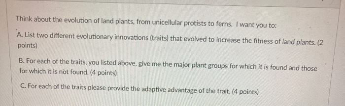 Solved Think about the evolution of land plants, from | Chegg.com