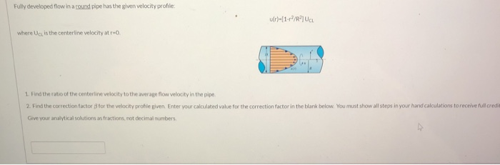 Solved Fully developed flow in a round pipe has the given | Chegg.com