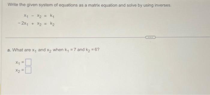 Solved Write the given system of equations as a matrix | Chegg.com