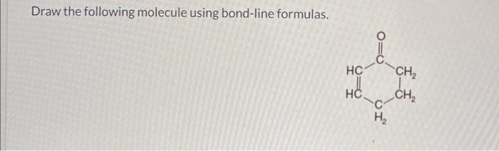 Draw the following molecule using bond-line formulas.