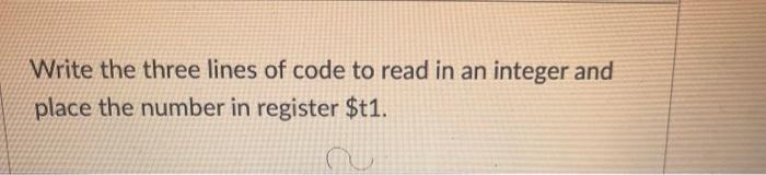 Solved Write the three lines of code to read in an integer | Chegg.com