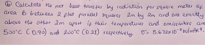 Solved 6 Calculate the net heat transfer by radiation per | Chegg.com