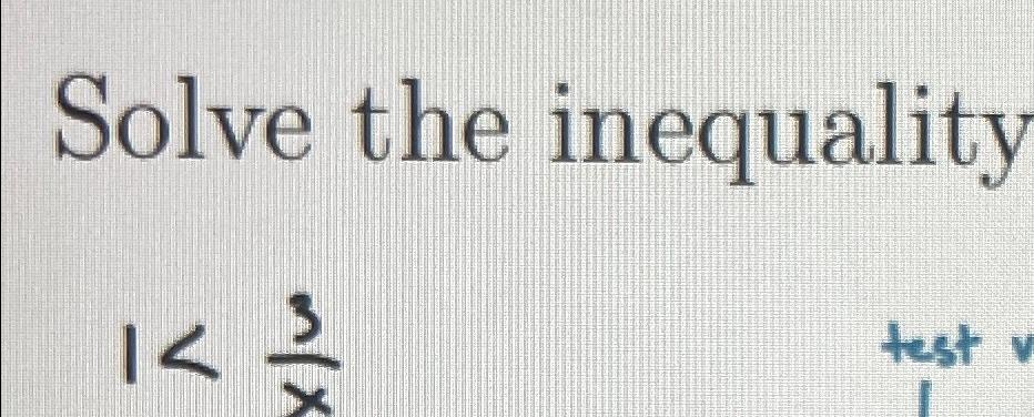 Solved Solve the inequality 1