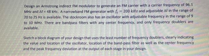 Solved Design An Armstrong Indirect FM Modulator To Generate | Chegg.com