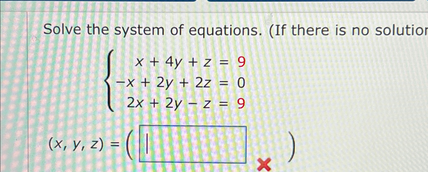 Solved Solve the system of equations. (If there is no | Chegg.com