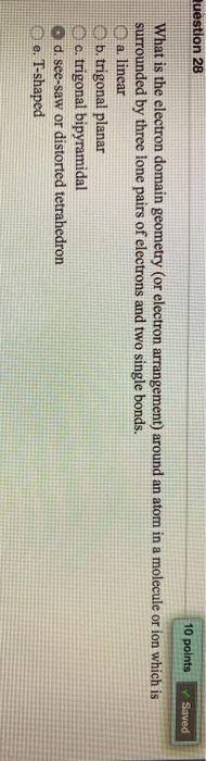 Solved Question 28 10 points Saved What is the electron | Chegg.com