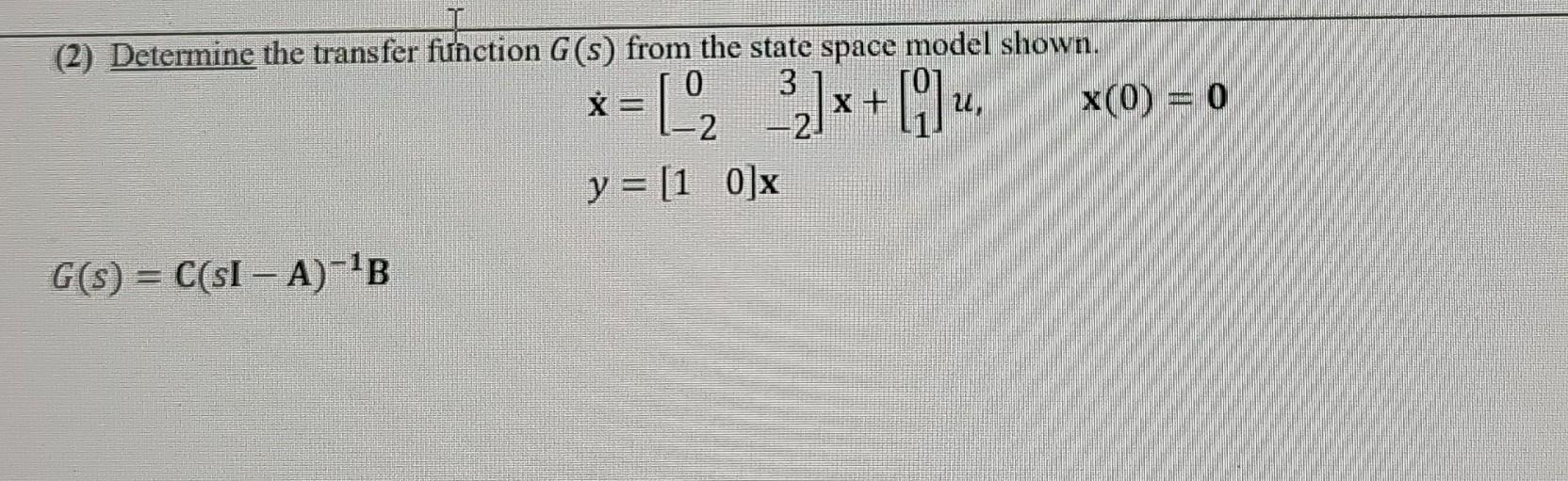 Solved (2) Determine the transfer function G(s) from the | Chegg.com