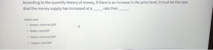 Solved According to the quantity theory of money, if there | Chegg.com