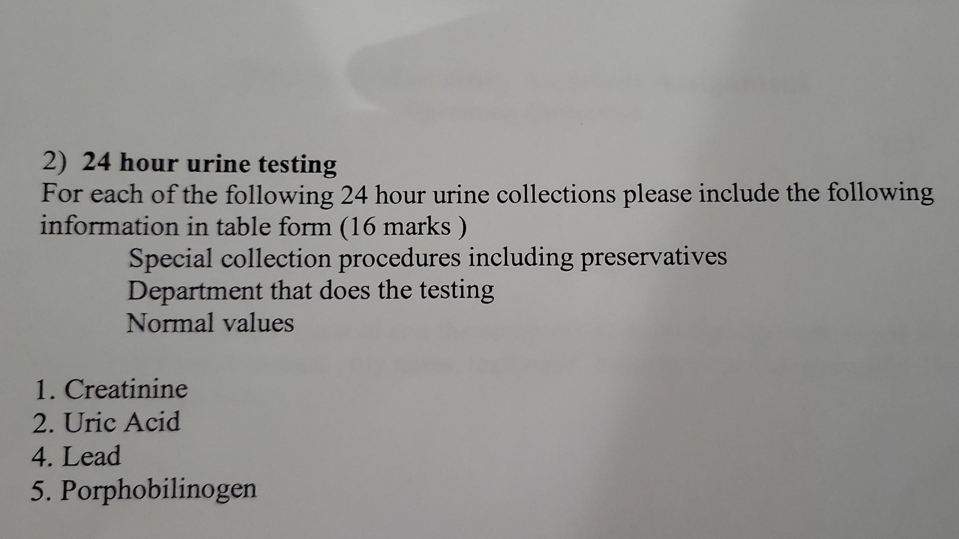 2 24 Hour Urine Testing For Each Of The Following 24 Chegg Com   Image 