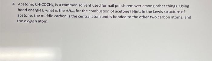 Solved 4. Acetone, CH3COCH 3, is a common solvent used for | Chegg.com