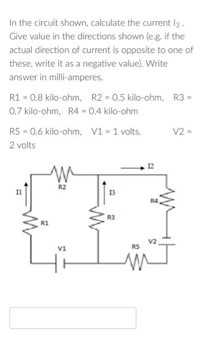 In the circuit shown, calculate the current \( \mathrm{I}_{3} \). Give value in the directions shown (e.g. if the actual dire