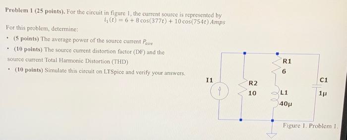 Solved Problem 1 (25 points). For the circuit in figure 1, | Chegg.com