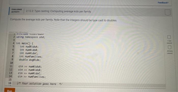 Solved CHALLENGE 2.12.2 Type casting Computing average kids | Chegg.com