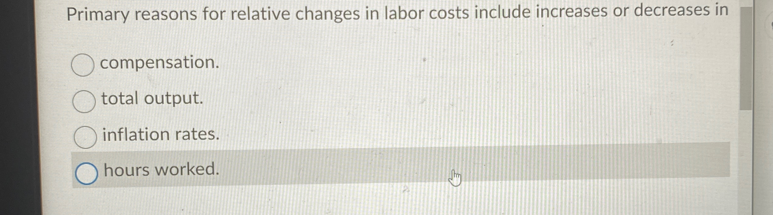 Solved Primary reasons for relative changes in labor costs | Chegg.com
