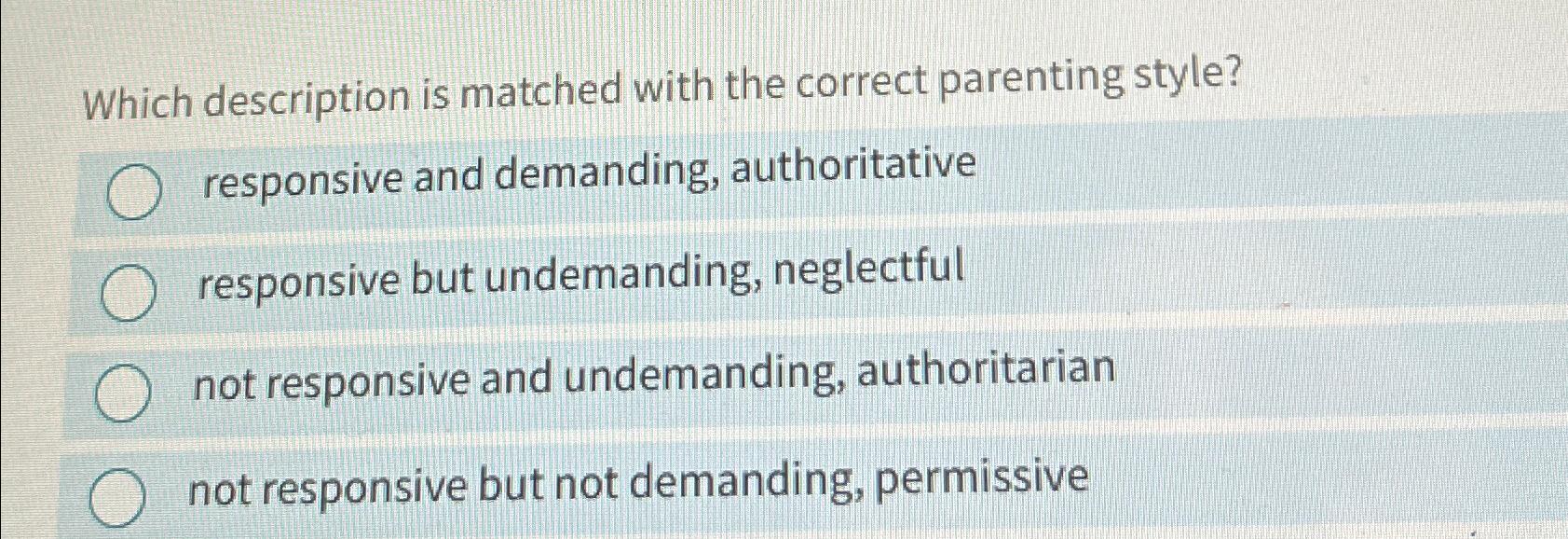 Which Description Is Matched With The Correct Parenting Style