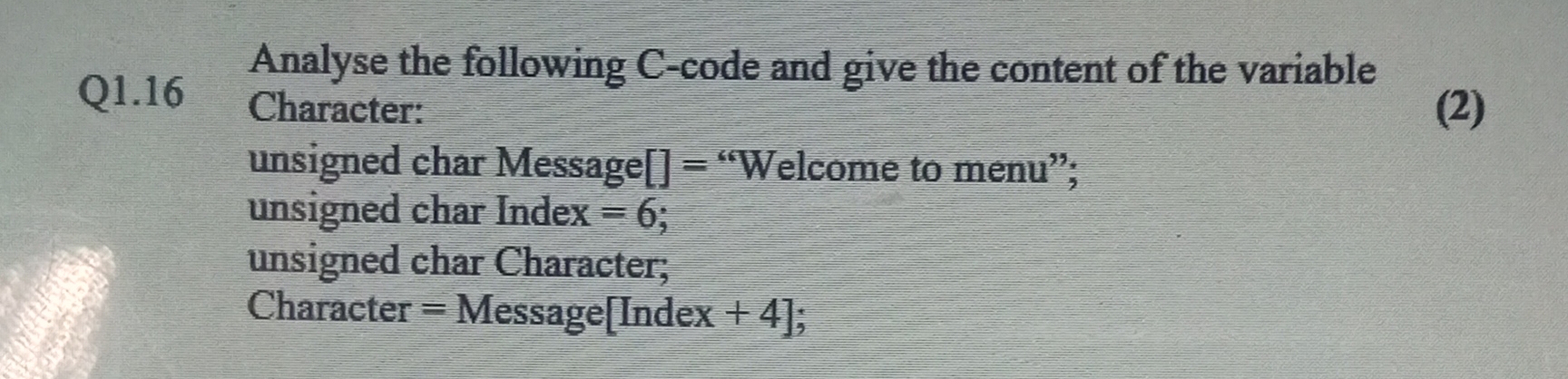 Vari Caracter Solved Q1.16Analyse the following C -code and give the | Chegg.com
