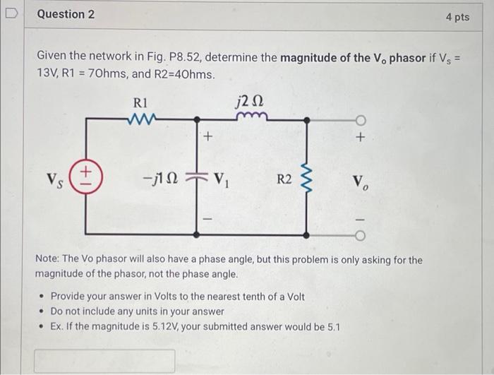 Solved Question 2 4 pts Given the network in Fig. P8.52, | Chegg.com