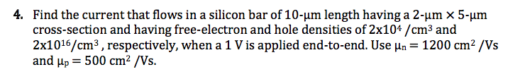 Solved Find the current that flows in a silicon bar of 10-μm | Chegg.com