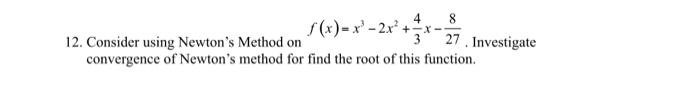 Solved 12. Consider using Newton's Method on | Chegg.com