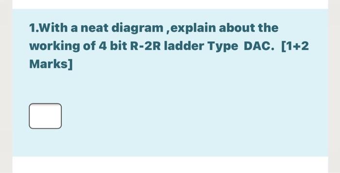 Solved 1.With a neat diagram ,explain about the working of 4 | Chegg.com