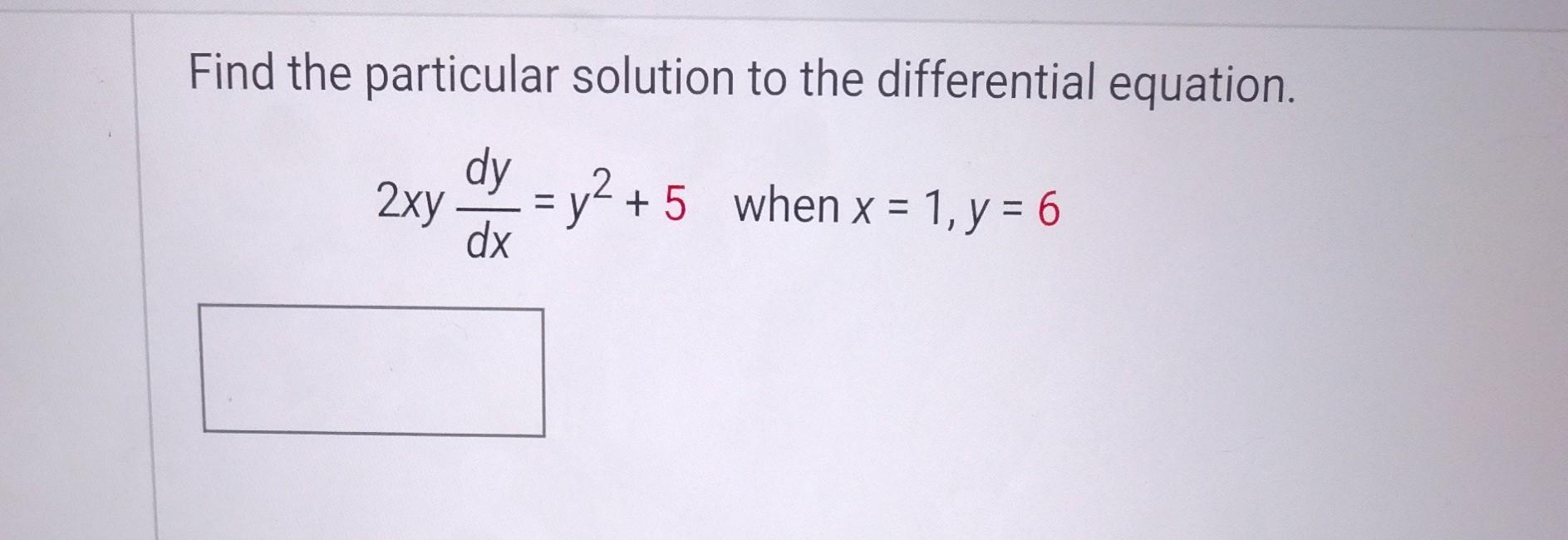 find the particular solution of the differential equation 2ye x y