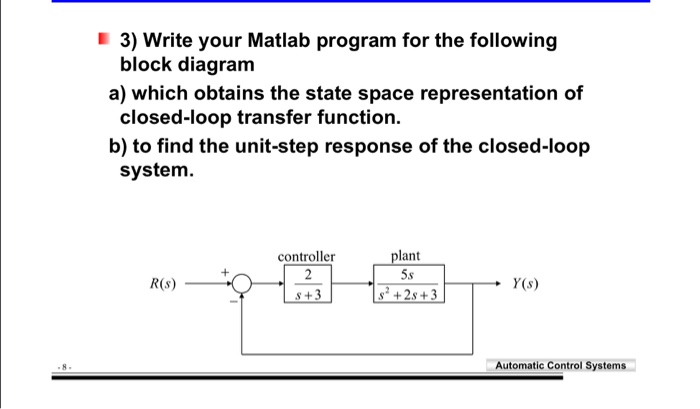 Solved 3) Write your Matlab program for the following block | Chegg.com