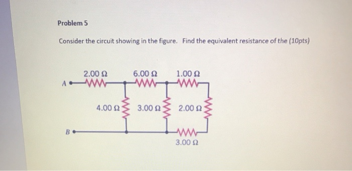 Solved Problem 5 Consider the circuit showing in the figure. | Chegg.com