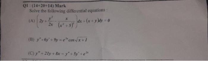 \( 1:(14+20+14) \) Mark Solve the following differential equations : (A) \( \left(2 y+\frac{y^{2}}{2 x}-\frac{x}{\left(x^{2}+