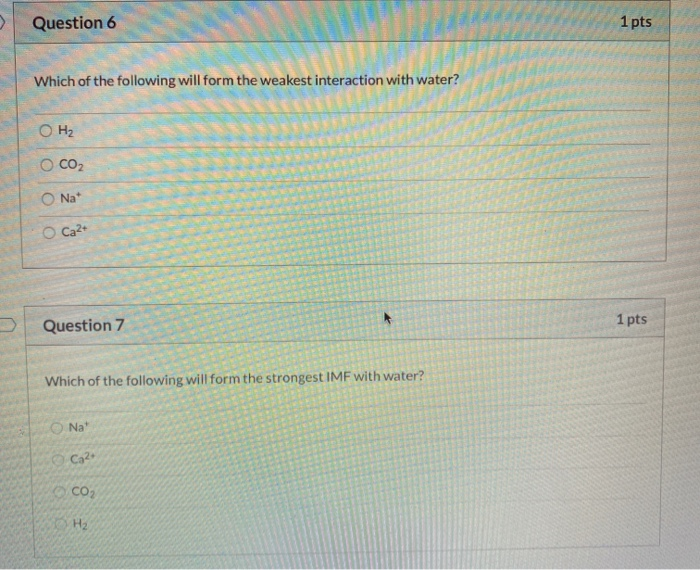 Solved Question 6 1 Pts Which Of The Following Will Form The Chegg