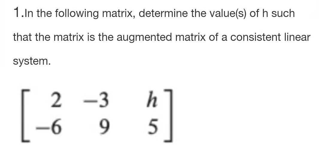 Solved 1.In the following matrix, determine the value(s) of | Chegg.com
