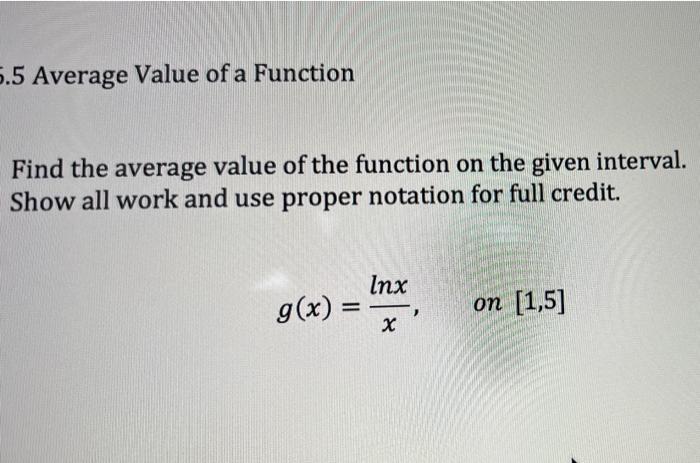 Solved 5.5 Average Value of a Function Find the average | Chegg.com