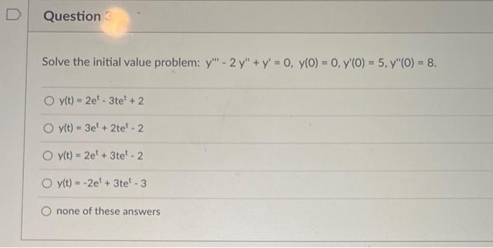 Solve the initial value problem: \( y^{\prime \prime \prime}-2 y^{\prime \prime}+y^{\prime}=0, y(0)=0, y^{\prime}(0)=5, y^{\p