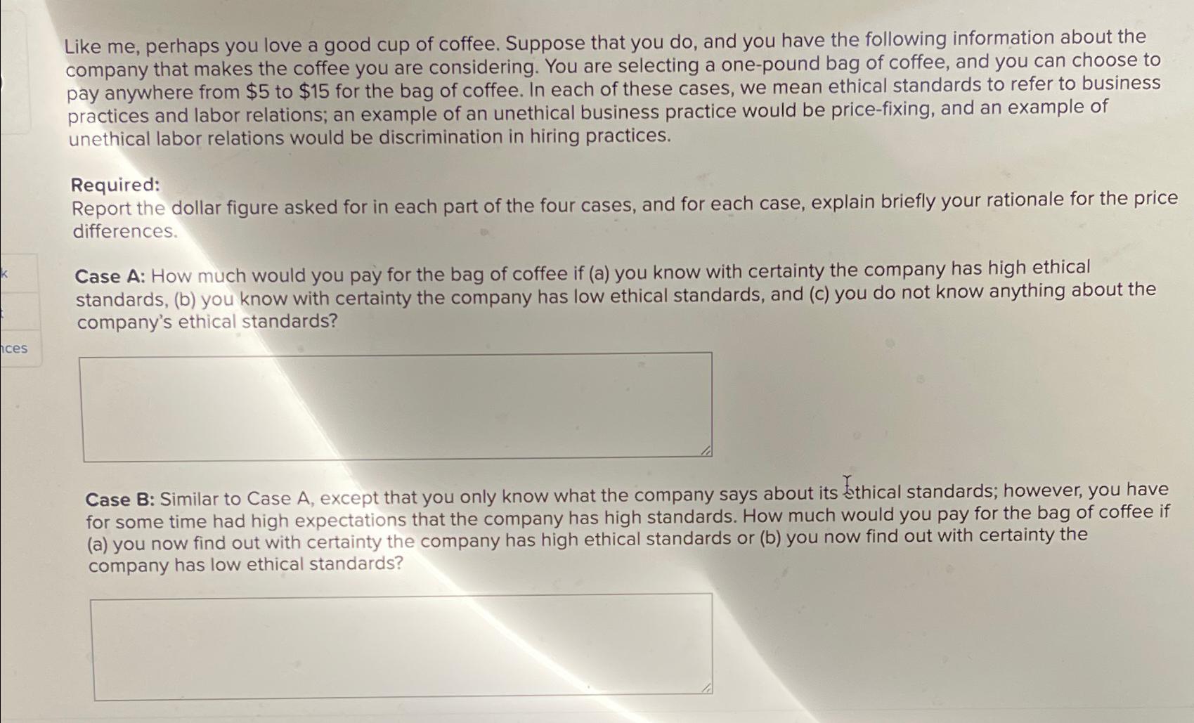 Solved Like me, ﻿perhaps you love a good cup of coffee. | Chegg.com