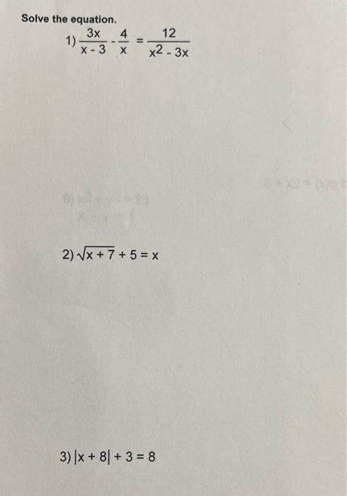 Solved Solve the equation. 1) x−33x−x4=x2−3x12 2) x+7+5=x 3) | Chegg.com