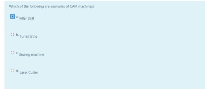 Solved Which of the following are examples of CAM machines? | Chegg.com