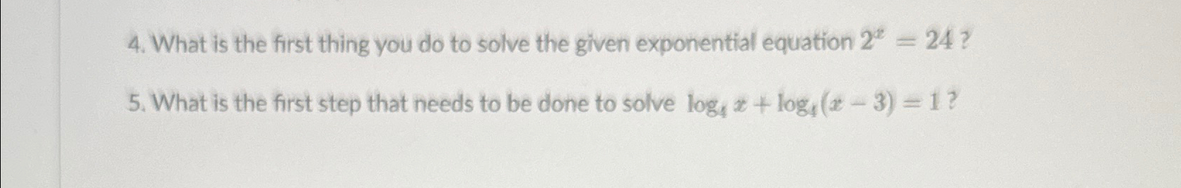 Solved What is the first thing you do to solve the given | Chegg.com