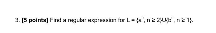 Solved 3. [5 points] Find a regular expression for | Chegg.com