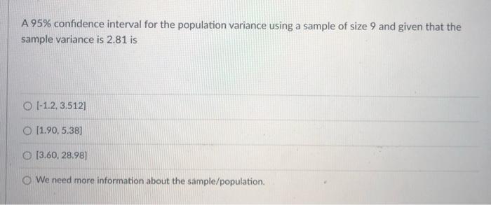 Solved A 95% confidence interval for the population variance | Chegg.com