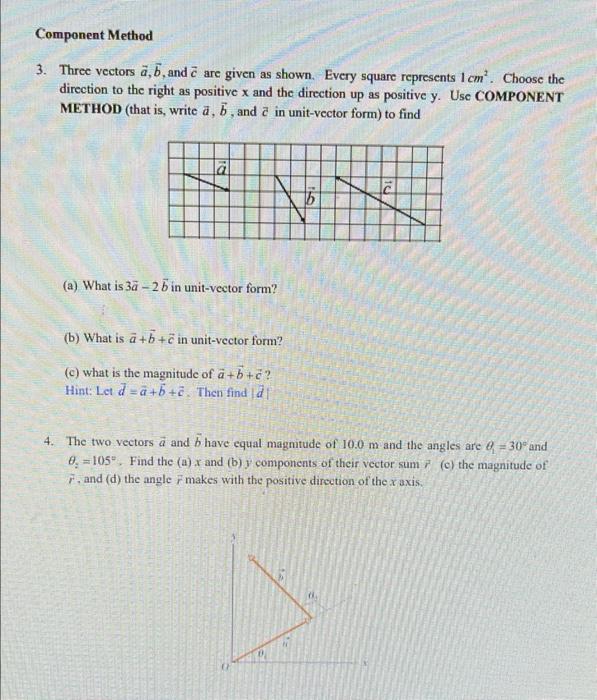 Solved Component Method 3. Three vectors a, b, and c are | Chegg.com