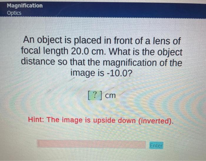 Solved Magnification Optics An object is placed in front of | Chegg.com